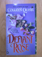 Anticariat: Colleen Quinn - Defiant rose