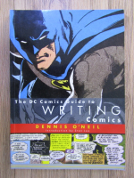 Anticariat: Dennis ONeil - The DC Comics guide to writing comics