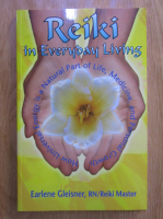 Earlene F. Gleisner - Reiki in everyday living