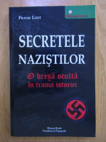 Anticariat: Frank Lost - Secretele nazistilor. O bresa oculta in trama istoriei