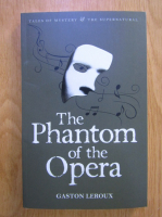 Gaston Leroux - The phantom of the opera