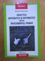 Anticariat: Geanina Havarneanu - Didactica matematicii si informaticii pentru invatamantul primar