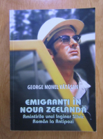 George Monel Vatasan - Emigranti in Noua Zeelanda