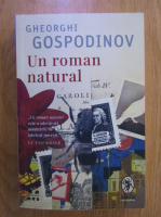 Gheorghi Gospodinov - Un roman natural