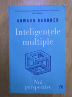 Howard Gardner - Inteligentele multiple