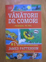 James Patterson - Vanatorii de comori, volumul 2. Pericol pe Nil