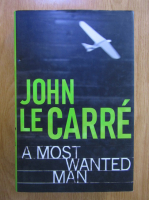 Anticariat: John Le Carre - A most wanted man