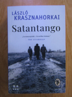 Laszlo Krasznahorkai - Satantango
