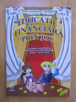 Anticariat: Ligia Georgescu Golosoiu - Educatie financiara prin joc. Material educational pentru clasa pregatitoare, clasa I, clasa a II-a