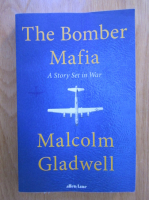 Malcom Gladwell - The Bomber Mafia. A story set in war