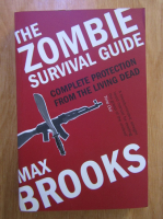 Max Brooks - The zombie survival guide