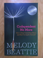 Melody Beattie - Codependent no more