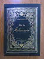 Muhammad Husayn Haykal - Viata lui Muhammad