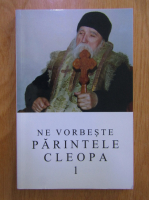 Anticariat: Ne vorbeste Parintele Cleopa (volumul 1)