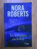 Anticariat: Nora Roberts - In lumina stelelor