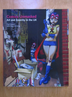 Anticariat: Paul Gravett - Comics Unmasked. Art and anarchy in the UK