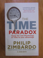 Philip Zimbardo - The time paradox. Using the new psychology of time to your advantage
