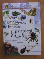 Prima mea enciclopedie. Insecte si paianjeni