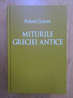 Robert Graves - Miturile Greciei Antice