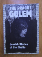 Anticariat: The Prague Golem. Jewish stories of the ghetto