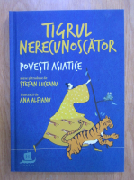 Tigrul nerecunoscator. Povesti asiatice