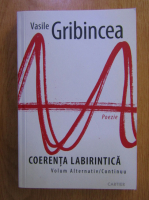 Vasile Gribincea - Coerenta labirintica