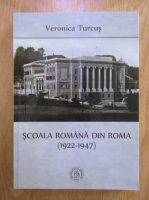 Veronica Turcus - Scoala romana din Roma (1922-1947)