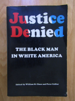 Anticariat: William M. Chace - Justice denied. The black man in white America