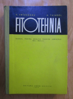 A. Taindel, V. Vrinceanu - Fitotehnia. Manual pentru scolile tehnice agricole, anul 2