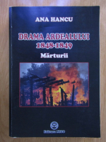 Ana Hancu - Drama Ardealului 1848-1849. Marturii