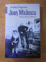 Anticariat: Andrei Popescu - Jean Miclescu, boierul de la Calinesti