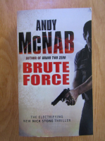 Anticariat: Andy McNab - Brute force