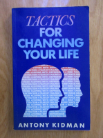 Antony Kidman - Tactics for changing your life