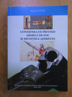 Aurel Litan - Consideratii privind armele de foc si munitiile aferente