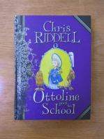 Chris Riddell - Ottoline goes to school