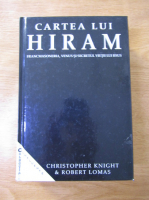 Christopher Knight, Robert Lomas - Cartea lui Hiram. Francmasoneria, Venus si secretul vietii lui Iisus