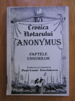 Anticariat: Cronica notarului Anonymus. Faptele ungurilor