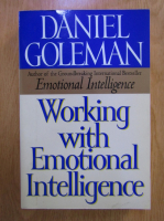 Anticariat: Daniel Goleman - Working with emotional intelligence