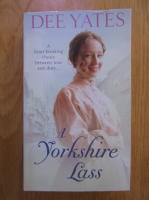 Anticariat: Dee Yates - A Yorkshire Lass