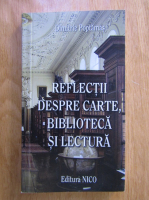 Dimitrie Poptamas - Reflectii despre carte, biblioteca si lectura