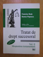Anticariat: Francisc Deak, Romeo Popescu - Tratat de drept succesoral, volumul 2. Mostenirea testamentara