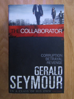 Anticariat: Gerald Seymour - The collaborator