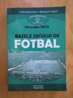 Gheorghe Neta - Bazele jocului de fotbal