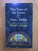 Anticariat: Henry James - The turn of the screw. Daisy Miller
