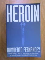 Anticariat: Humberto Fernandez - Heroin