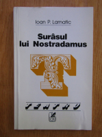 Anticariat: Ioan P. Lamatic - Surasul lui Nostradamus