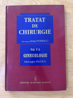 Irinel Popescu - Tratat de chirurgie, volumul 5, partea A. Ginecologie