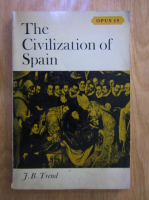 Anticariat: J. B. Trend - The civilisation of Spain