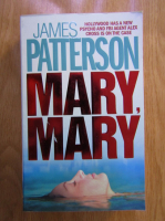 Anticariat: James Patterson - Mary, Mary