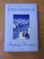 Anticariat: John Grisham - Skipping Christmas